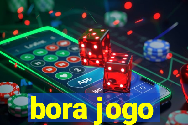 bora jogo